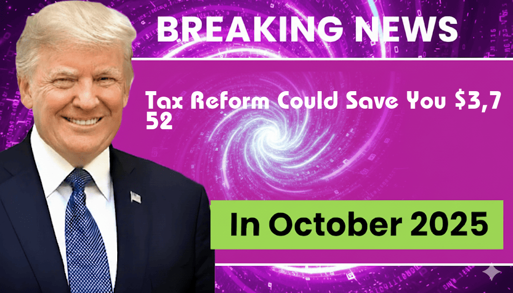 Discover How One Major Tax Reform Could Save You $3,752