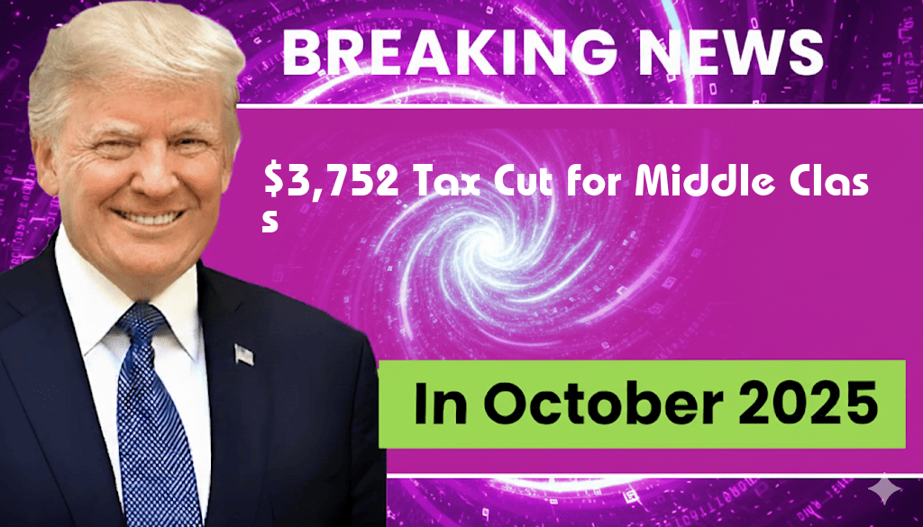 New Law Promises $3,752 Tax Cut for Middle Class Across All 50 States