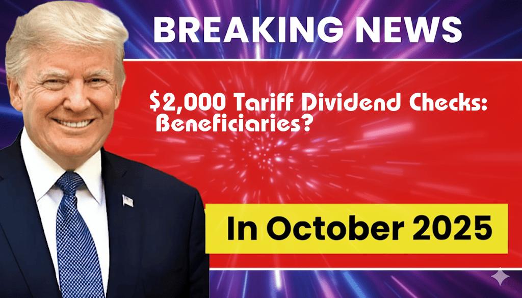 Proposed $2,000 Tariff Dividend Checks: Who Will Benefit?